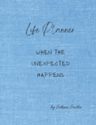 Image for Life Planner : When the Unexpected Happens (Career)