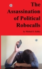Image for The Assassination of Political Robocalls