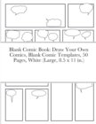 Image for Blank Comic Book : Draw Your Own Comics, Blank Comic Templates, 50 Pages, White (Large, 8.5 x 11 in.)