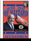 Image for My Hero Is a Duke...of Hazzard Wayne Douglas Morgan Edition