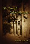 Image for Life Through Cabin Windows