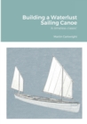 Image for Building a Waterlust Sailing Canoe