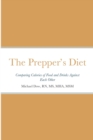 Image for The Prepper&#39;s Diet : Comparing Calories of Food and Drinks Against Each Other