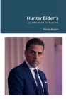 Image for Hunter Biden&#39;s Qualifications for Burisma
