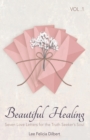 Image for Beautiful Healing Vol. 1 Seven Love Letters for the Truth Seeker&#39;s Soul