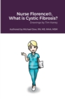 Image for Nurse Florence(R), What is Cystic Fibrosis?