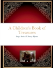 Image for A Children&#39;s Book of Treasures : Songs, Stories &amp; Nursery Rhymes