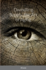 Image for Dwindling Supply, the Art of Aging