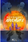 Image for Bob &amp; Benjamin&#39;s Adventure