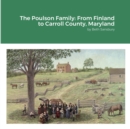 Image for The Poulson Family : From Finland to Carroll County, Maryland