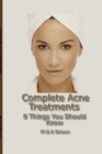 Image for Complete Acne Treatments - 8 Things You Should Know