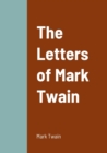 Image for The Letters of Mark Twain