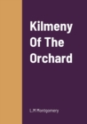 Image for Kilmeny Of The Orchard