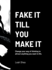 Image for Fake It Till You Make It