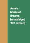 Image for Anne&#39;s house of dreams (unabridged 1917 edition)