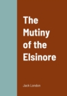 Image for The Mutiny of the Elsinore