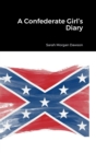 Image for A Confederate Girl&#39;s Diary