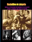 Image for Hollywood Femmes Fatales and Ladies of Film Noir, Volume 1. 2nd Edition