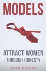 Image for Models: Attract Women Through Honesty