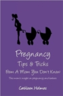 Image for Pregnancy Tips &amp; Tricks From A Mom You Don&#39;t Know!