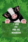 Image for I Love my Mini Pig Notebook