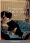 Image for Homespun Yorkshire Tales