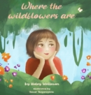 Image for Where the Wildflowers are
