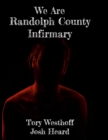 Image for We Are Randolph County Infirmary