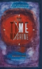 Image for The Time Machine : Living life simultaneously in all dimensions...