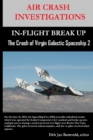 Image for AIR CRASH INVESTIGATIONS-IN-FLIGHT BREAK UP-The Crash of Virgin Galactic SpaceShip 2
