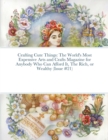 Image for Crafting Cute Things : The World&#39;s Most Expensive Arts and Crafts Magazine for Anybody Who Can Afford It, The Rich, or Wealthy (Issue #21)
