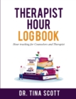 Image for Therapist Hour Logbook : Hour Tracking for Counselors and Therapist