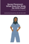 Image for Nurse Florence(R), What Does Our Body Do With Food?