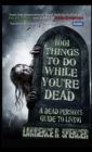 Image for 1001 Things to Do While You&#39;Re Dead