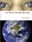 Image for The World Through My Eyes