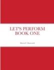 Image for Let&#39;s Perform Book One