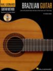 Image for Hal Leonard Brazilian Guitar Method : Learn to Play Brazilean Guitar with Step-by-Step Lessons