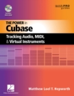 Image for The power in Cubase  : tracking audio, MIDI, and virtual instruments