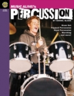 Image for Music Alive!&#39;s Percussion : Drum Set Pitched Percussion Hand Percussion Marching...and more!