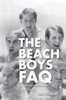 Image for The Beach Boys FAQ: All That&#39;s Left to Know About America&#39;s Band