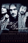 Image for Hearts of darkness: James Taylor, Jackson Browne, Cat Stevens, and the unlikely rise of the singer-songwriter