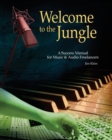 Image for Welcome to the jungle  : a success manual for music and audio freelancers
