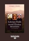 Image for Literary Trails of the North Carolina Mountains