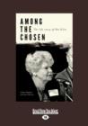 Image for Among the Chosen : The Life Story of Pat Giles