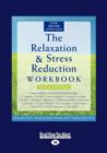 Image for The Relaxation &amp; Stress Reduction Workbook : Sixth Edition