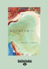 Image for Equator : A Novel(Volume 1 of 2 )