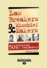 Image for Law Breakers &amp; Mischief Makers