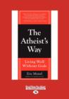 Image for The Atheist&#39;s Way