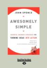 Image for Awesomely Simple : Essential Business Strategies for Turning Ideas Into Action