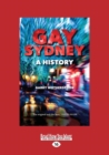 Image for Gay Sydney  : a history